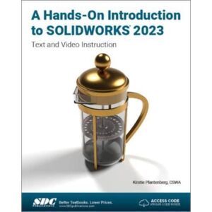 SDC Publications A Hands-On Introduction To Solidworks 2023 : Text And Video Instruction SDC Publications A Hands-On Introduction To Solidworks 2023 : Text And Video Instruction