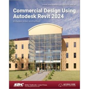 SDC Publications Commercial Design Using Autodesk Revit 2024 SDC Publications Commercial Design Using Autodesk Revit 2024