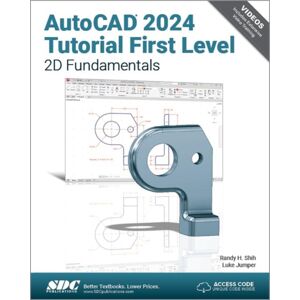SDC Publications Autocad 2024 Tutorial First Level 2d Fundamentals SDC Publications Autocad 2024 Tutorial First Level 2d Fundamentals
