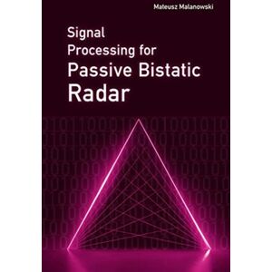 Artech House Publishers Signal Processing For Passive Bistatic Radar Artech House Publishers Signal Processing For Passive Bistatic Radar