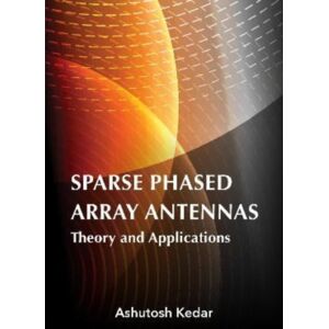 Artech House Publishers Sparse Phased Array Antennas: Theory And Applications Artech House Publishers Sparse Phased Array Antennas: Theory And Applications