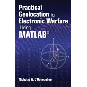 Artech House Publishers Practical Geolocation For Electronic Warfare Using Matlab Artech House Publishers Practical Geolocation For Electronic Warfare Using Matlab