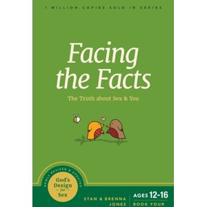 NavPress Publishing Group Facing The Facts : The Truth About Sex And You NavPress Publishing Group Facing The Facts : The Truth About Sex And You