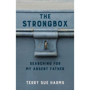 She Writes Press The Strongbox : Searching For My Absent Father She Writes Press The Strongbox : Searching For My Absent Father
