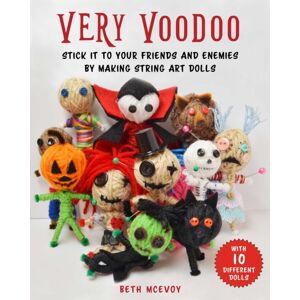 Skyhorse Publishing How To Make Voodoo Dolls : A Fun Step-By-Step Guide To Creating String Art Dolls Skyhorse Publishing How To Make Voodoo Dolls : A Fun Step-By-Step Guide To Creating String Art Dolls