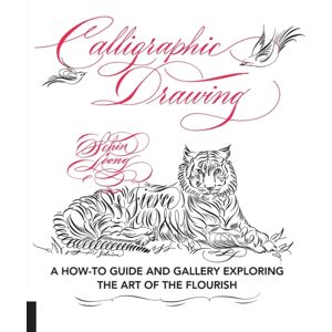 Quarto Publishing Group USA Inc Calligraphic Drawing : A How-To Guide And Gallery Exploring The Art Of The Flourish Quarto Publishing Group USA Inc Calligraphic Drawing : A How-To Guide And Gallery Exploring The Art Of The Flourish
