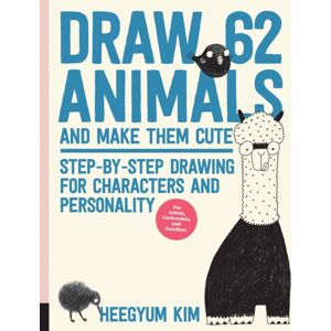 Quarto Publishing Group USA Inc Draw 62 Animals And Make Them Cute : Step-By-Step Drawing For Characters And Personality *for Artists, Cartoonists, And Doodlers* Volume 1 Quarto Publishing Group USA Inc Draw 62 Animals And Make Them Cute : Step-By-Step Drawing For Characters And Personality *for Artists, Cartoonists, And Doodlers* Volume 1