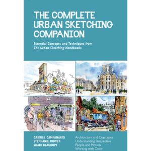 Quarto Publishing Group USA Inc The Complete Urban Sketching Companion : Essential Concepts And Techniques From The Urban Sketching Handbooks--Architecture And Cityscapes, Understanding Perspective, People And Motion, Working With C Quarto Publishing Group USA Inc The Complete Urban Sketching Companion : Essential Concepts And Techniques From The Urban Sketching Handbooks--Architecture And Cityscapes, Understanding Perspective, People And Motion, Working With C