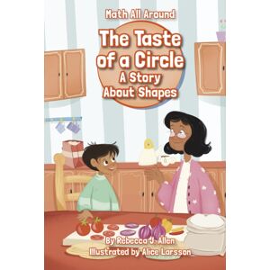Jolly Fish Press The Taste Of A Circle : A Story About Shapes Jolly Fish Press The Taste Of A Circle : A Story About Shapes