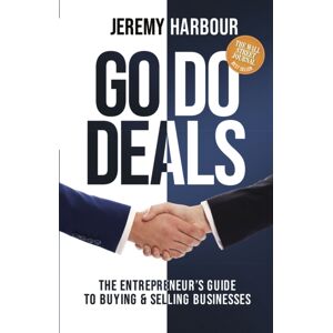 Morgan James Publishing llc Go Do Deals : The Entrepreneur'S Guide To Buying & Businesses Morgan James Publishing llc Go Do Deals : The Entrepreneur'S Guide To Buying & Businesses