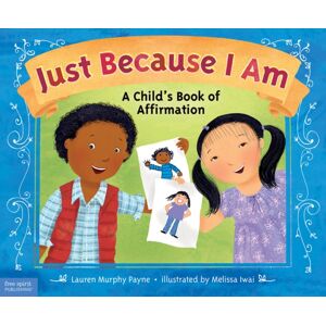 Teacher Created Materials, Inc Just Because I Am : A Child'S Book Of Affirmation Teacher Created Materials, Inc Just Because I Am : A Child'S Book Of Affirmation