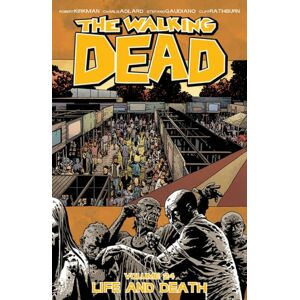 Image Comics The Walking Dead Volume 24: Life And Death Image Comics The Walking Dead Volume 24: Life And Death