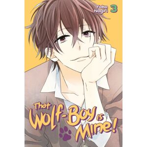 Kodansha America, Inc That Wolf-Boy Is Mine! 3 Kodansha America, Inc That Wolf-Boy Is Mine! 3