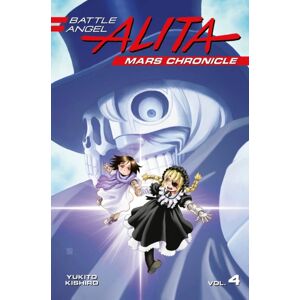 Kodansha America, Inc Battle Angel Alita Mars Chronicle 4 Kodansha America, Inc Battle Angel Alita Mars Chronicle 4