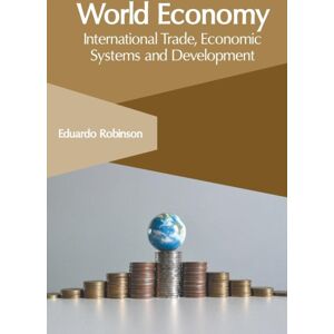 Clanrye International World Economy: International Trade, Economic Systems And Development Clanrye International World Economy: International Trade, Economic Systems And Development