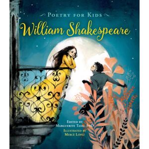 Quarto Publishing Group USA Inc Poetry For Kids: William Shakespeare Quarto Publishing Group USA Inc Poetry For Kids: William Shakespeare
