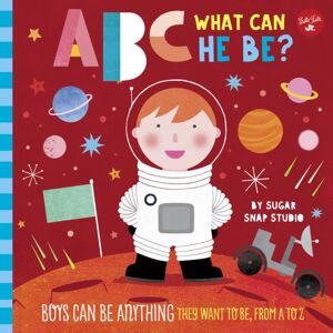 Quarto Publishing Group USA Inc Abc For Me: Abc What Can He Be? : Boys Can Be Anything They Want To Be, From A To Z Volume 6 Quarto Publishing Group USA Inc Abc For Me: Abc What Can He Be? : Boys Can Be Anything They Want To Be, From A To Z Volume 6
