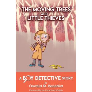 Hitchcock Media Group LLC The Moving Trees And Little Thieves : A Boy Detective Story Hitchcock Media Group LLC The Moving Trees And Little Thieves : A Boy Detective Story