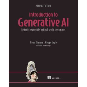 Manning Publications Introduction To Generative Ai, Second Edition Manning Publications Introduction To Generative Ai, Second Edition