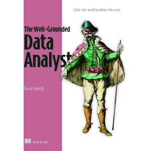 Manning Publications The Well-Grounded Data Analyst Manning Publications The Well-Grounded Data Analyst