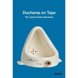 Museum of Modern Art Duchamp On Tape: The Janis Family Interviews Museum of Modern Art Duchamp On Tape: The Janis Family Interviews