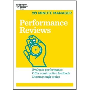 Harvard Business School Publishing Performance Reviews (Hbr 20-Minute Manager Series) Harvard Business School Publishing Performance Reviews (Hbr 20-Minute Manager Series)
