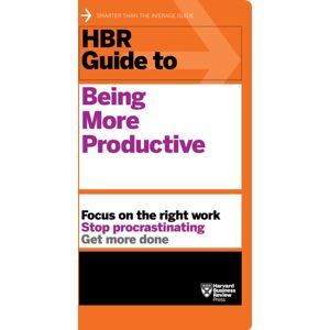 Harvard Business Review Press Hbr Guide To Being More Productive (Hbr Guide Series) Harvard Business Review Press Hbr Guide To Being More Productive (Hbr Guide Series)