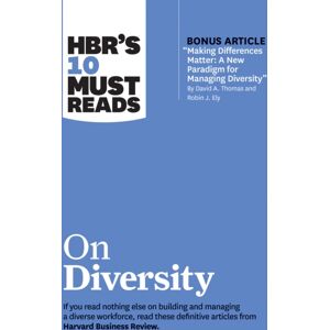 Harvard Business Review Press Hbr'S 10 Must Reads On Diversity (With Bonus Article "Making Differences Matter: A Paradigm For Managing Diversity" By David A. Thomas And Robin J. Ely) : A Paradigm For Managing Diversity" By Harvard Business Review Press Hbr'S 10 Must Reads On Diversity (With Bonus Article "Making Differences Matter: A Paradigm For Managing Diversity" By David A. Thomas And Robin J. Ely) : A Paradigm For Managing Diversity" By