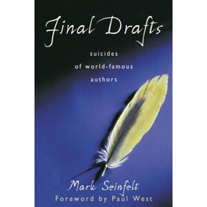 Prometheus Books Final Drafts : Suicides Of World-Famous Authors Prometheus Books Final Drafts : Suicides Of World-Famous Authors