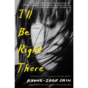 Other Press LLC I'Ll Be Right There : A Novel Other Press LLC I'Ll Be Right There : A Novel