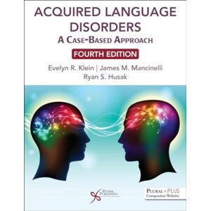 Plural Publishing Inc Acquired Language Disorders : A Case-Based Approach Plural Publishing Inc Acquired Language Disorders : A Case-Based Approach
