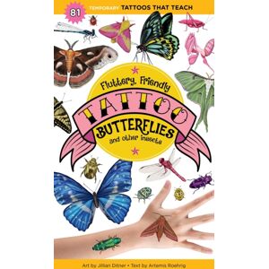 Workman Publishing Fluttery, Friendly Tattoo Butterflies And Other Insects : 81 Temporary Tattoos That Teach Workman Publishing Fluttery, Friendly Tattoo Butterflies And Other Insects : 81 Temporary Tattoos That Teach