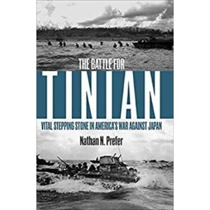 Casemate Publishers The Battle For Tinian : Vital Stepping Stone In America’s War Against Japan Casemate Publishers The Battle For Tinian : Vital Stepping Stone In America’s War Against Japan