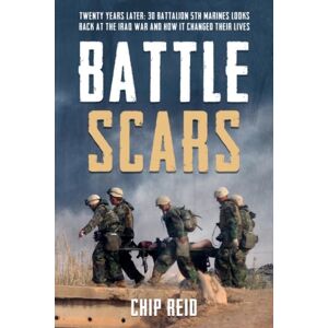 Casemate Publishers Battle Scars : Twenty Years Later: 3d Battalion 5th Marines Looks Back At The Iraq War And How It Changed Their Lives Casemate Publishers Battle Scars : Twenty Years Later: 3d Battalion 5th Marines Looks Back At The Iraq War And How It Changed Their Lives