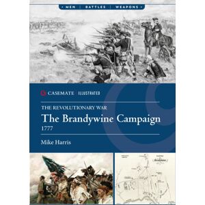 Casemate Publishers The Brandywine Campaign, 1777 Casemate Publishers The Brandywine Campaign, 1777