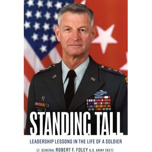 Casemate Publishers Standing Tall : Leadership Lessons In The Life Of A Soldier Casemate Publishers Standing Tall : Leadership Lessons In The Life Of A Soldier