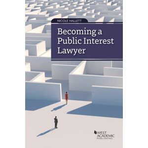 West Academic Publishing Becoming A Public Interest Lawyer West Academic Publishing Becoming A Public Interest Lawyer