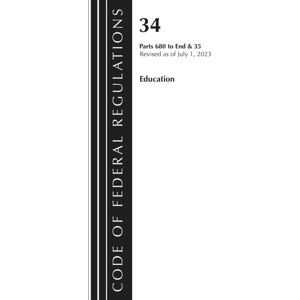 Bloomsbury Publishing Plc Code Of Federal Regulations, Title 34 Education 680-End & Title 35 2023 Bloomsbury Publishing Plc Code Of Federal Regulations, Title 34 Education 680-End & Title 35 2023
