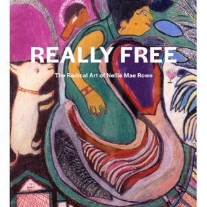 Distributed Art Publishers Really Free: The Radical Art Of Nellie Mae Rowe Distributed Art Publishers Really Free: The Radical Art Of Nellie Mae Rowe