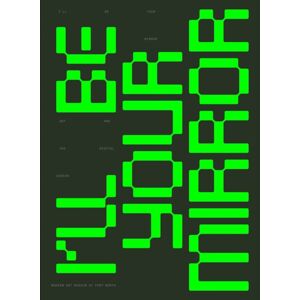 Distributed Art Publishers I’ll Be Your Mirror : Art And The Digital Screen Distributed Art Publishers I’ll Be Your Mirror : Art And The Digital Screen