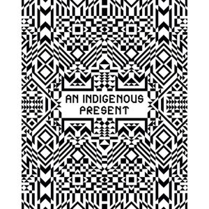 Distributed Art Publishers An Indigenous Present Distributed Art Publishers An Indigenous Present