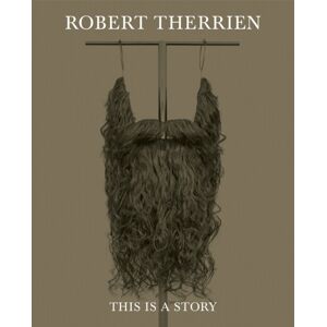 Distributed Art Publishers Robert Therrien: This Is A Story Distributed Art Publishers Robert Therrien: This Is A Story