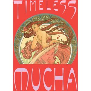 Distributed Art Publishers Timeless Mucha: The Magic Of Line Distributed Art Publishers Timeless Mucha: The Magic Of Line