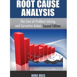 ASQ Quality Press Root Cause Analysis : The Core Of Problem Solving ASQ Quality Press Root Cause Analysis : The Core Of Problem Solving