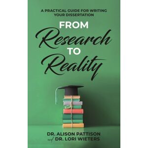 Morgan James Publishing llc From Research To Reality : A Practical Guide For Writing Your Dissertation Morgan James Publishing llc From Research To Reality : A Practical Guide For Writing Your Dissertation