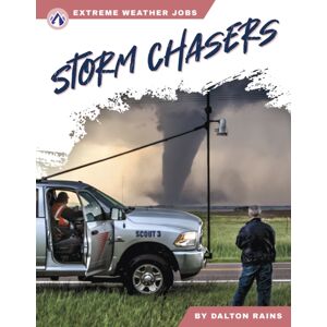 North Star Editions Storm Chasers North Star Editions Storm Chasers