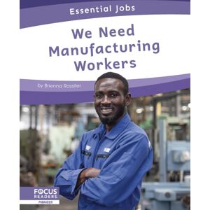 North Star Editions We Need Manufacturing Workers North Star Editions We Need Manufacturing Workers