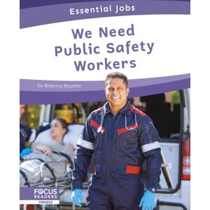 North Star Editions We Need Public Safety Workers North Star Editions We Need Public Safety Workers
