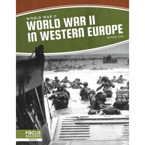 North Star Editions World War Ii In Western Europe North Star Editions World War Ii In Western Europe