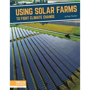 North Star Editions Using Solar Farms To Fight Climate Change North Star Editions Using Solar Farms To Fight Climate Change
